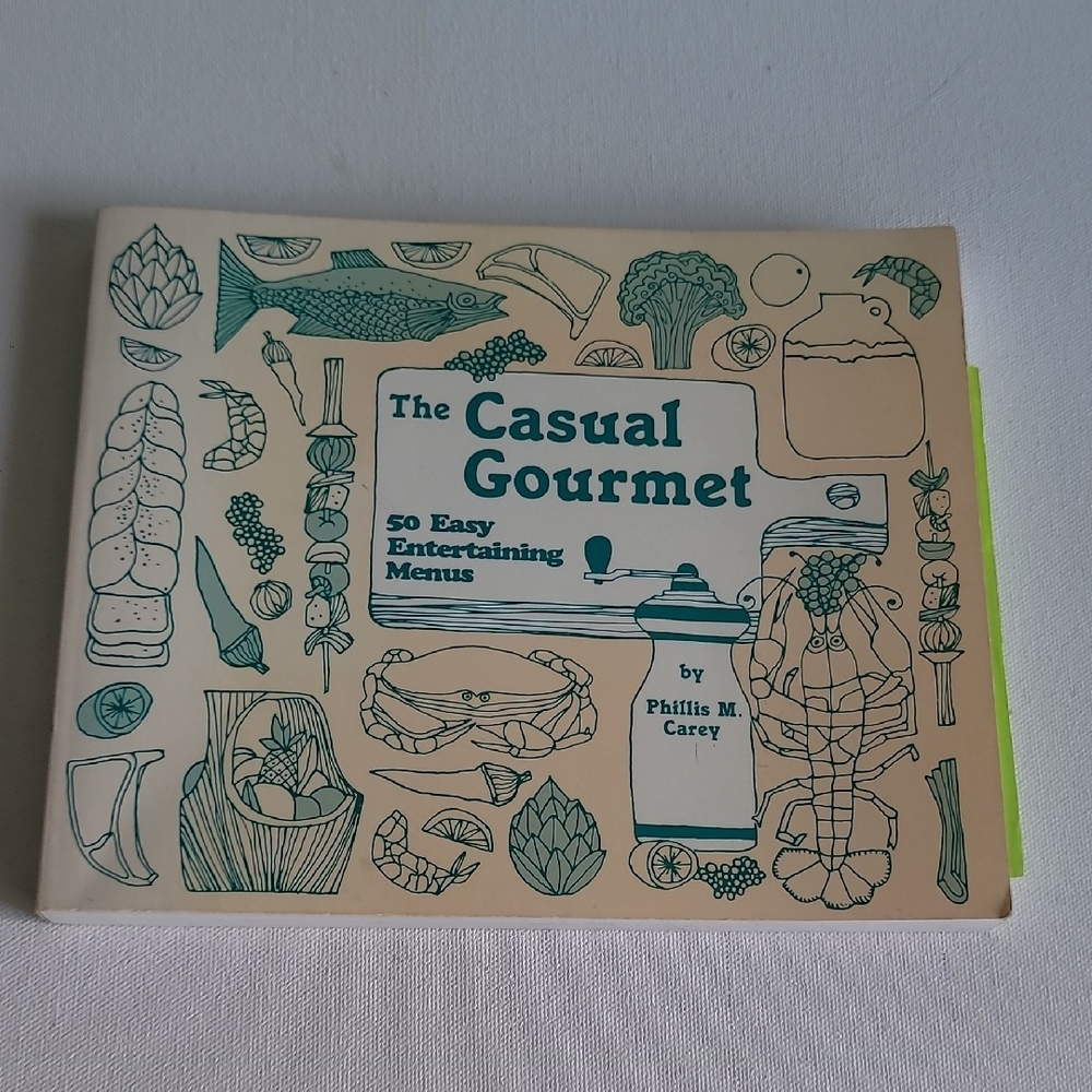 Vintage The Casual Gourmet Cookbook By Phillis M. Carey